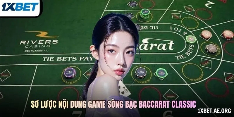 Sơ lược nội dung game sòng bạc baccarat classic