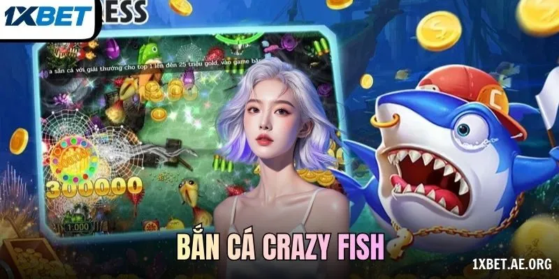 Bắn cá Crazy Fish